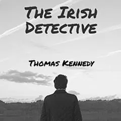 The Irish Detective Audibook, by Thomas Kennedy