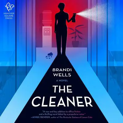 The Cleaner: A Novel Audibook, by Brandi Wells
