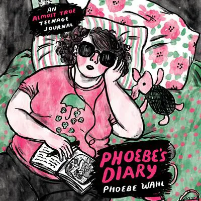 Phoebe's Diary Audibook, by Phoebe Wahl