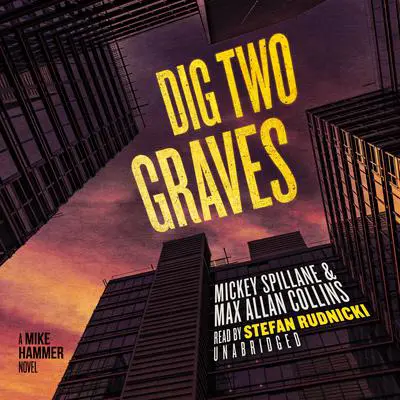 Dig Two Graves: A Mike Hammer Novel Audibook, by Max Allan Collins