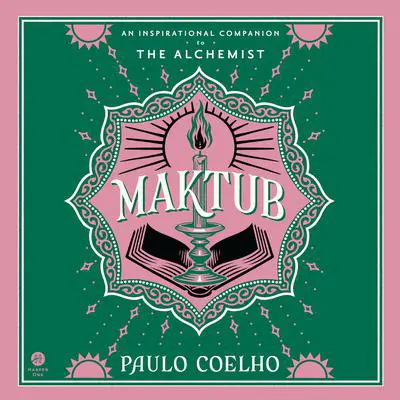Maktub: An Inspirational Companion to The Alchemist Audibook, by Paulo Coelho