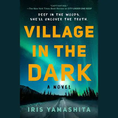 Village in the Dark Audibook, by Iris Yamashita
