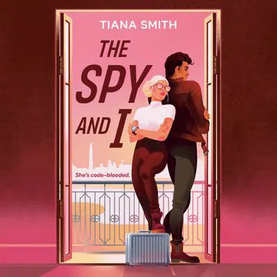 The Spy and I Audibook, by Tiana Smith
