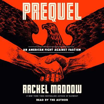 Prequel: An American Fight against Fascism Audibook, by Rachel Maddow