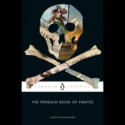 The Penguin Book of Pirates Audibook, by Katherine Howe