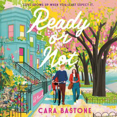 Ready or Not: A Novel Audibook, by Cara Bastone