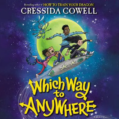 Which Way to Anywhere Audibook, by Cressida Cowell