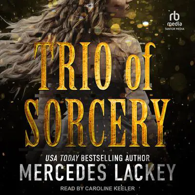 Trio of Sorcery Audibook, by Mercedes Lackey