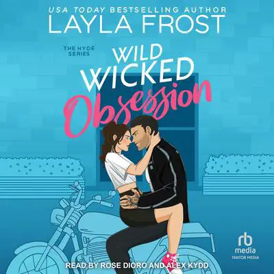 Wild Wicked Obsession Audibook, by Layla Frost