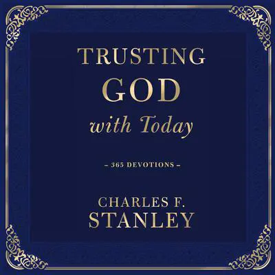 Trusting God with Today: 365 Devotions Audibook, by Charles F. Stanley