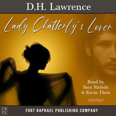 Lady Chatterley's Lover - Unabridged Audibook, by D. H. Lawrence