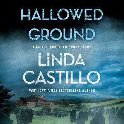 Hallowed Ground: A Kate Burkholder Short Story Audibook, by Linda Castillo