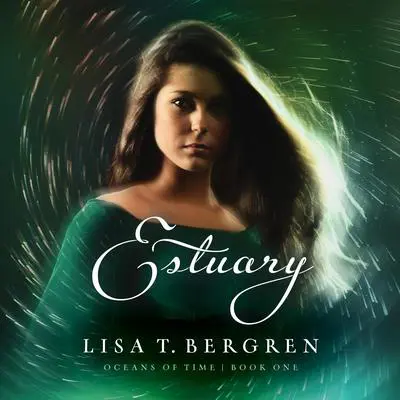 Estuary Audibook, by Lisa T. Bergren