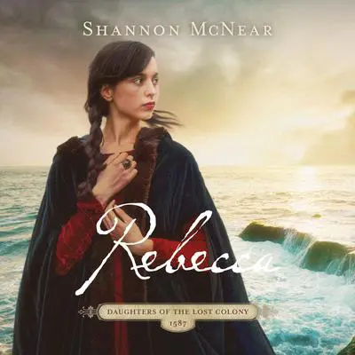 Rebecca Audibook, by Shannon McNear
