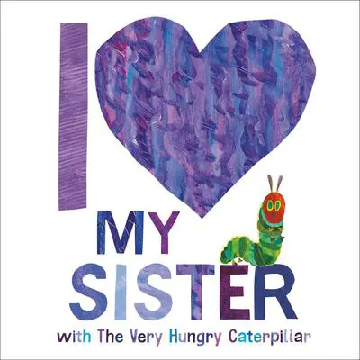 I Love My Sister with The Very Hungry Caterpillar Audibook, by Eric Carle