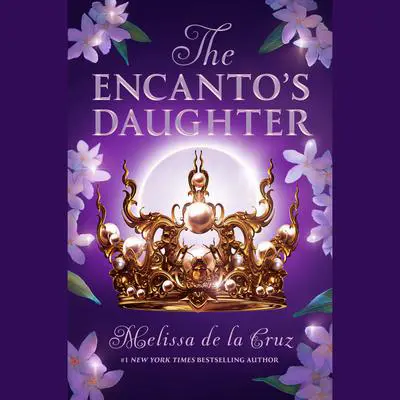 The Encanto's Daughter Audibook, by Melissa de la Cruz