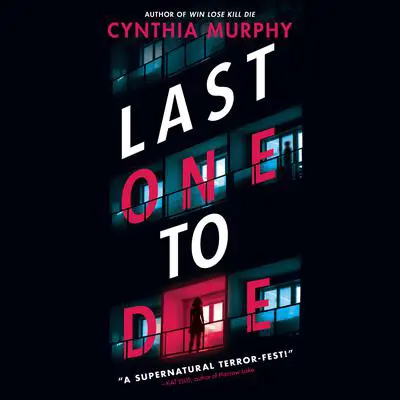 Last One to Die Audibook, by Cynthia Murphy