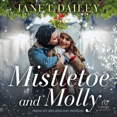 Mistletoe and Molly Audibook, by Janet Dailey
