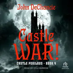 Castle War! Audibook, by John DeChancie