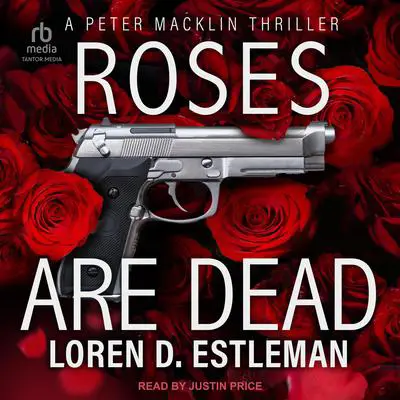 Roses Are Dead Audibook, by Loren D. Estleman