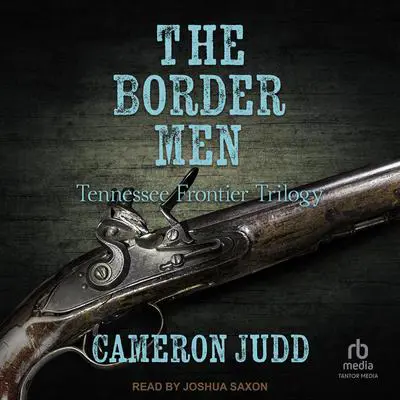 The Border Men Audibook, by Cameron Judd