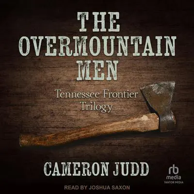 The Overmountain Men Audibook, by Cameron Judd