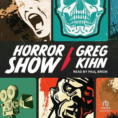 Horror Show Audibook, by Greg Kihn