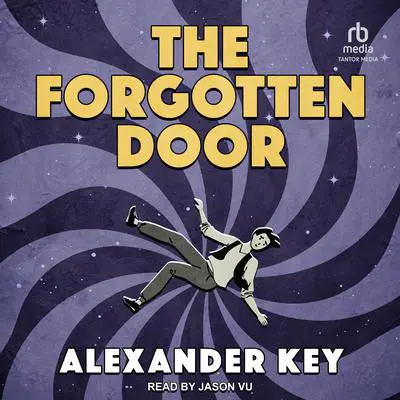 The Forgotten Door Audibook, by Alexander Key