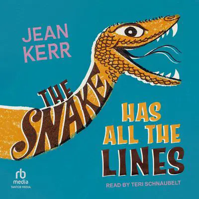 The Snake Has All The Lines Audibook, by Jean Kerr