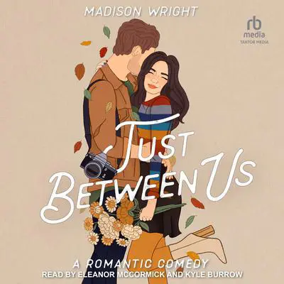 Just Between Us Audibook, by Madison Wright