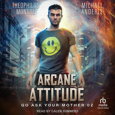 Arcane Attitude Audibook, by Michael Anderle