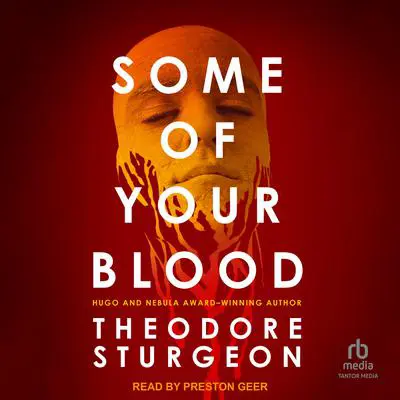 Some of Your Blood Audibook, by Theodore Sturgeon