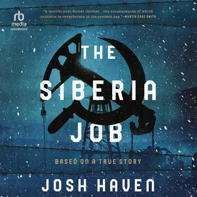 The Siberia Job Audibook, by Josh Haven