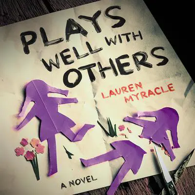 Plays Well with Others Audibook, by Lauren Myracle