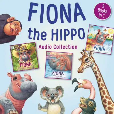 Fiona the Hippo Audio Collection: 3 Books in 1 Audibook, by Zondervan