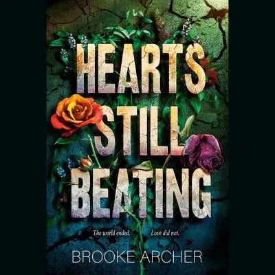 Hearts Still Beating Audibook, by Brooke Archer