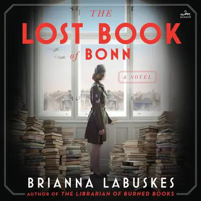 The Lost Book of Bonn: A Novel Audibook, by Brianna Labuskes