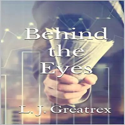 Behind the Eyes Audibook, by L.J. Greatrex