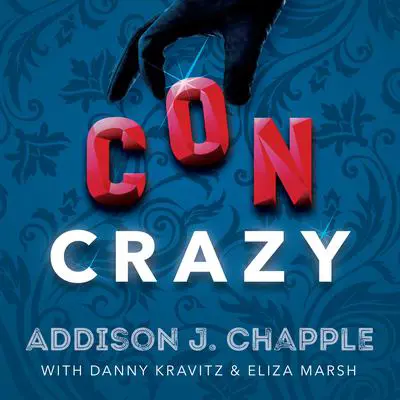 Con Crazy Audibook, by Addison J. Chapple