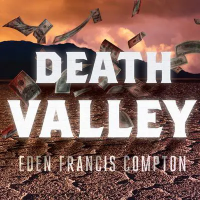 Death Valley Audibook, by Eden Francis Compton
