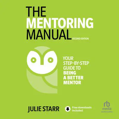 The Mentoring Manual, 2nd Edition Audibook, by Julie Starr