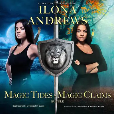 Magic Tides & Magic Claims Audibook, by Ilona Andrews