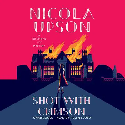 Shot with Crimson: A Josephine Tey Mystery Audibook, by Nicola Upson