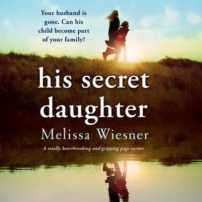 His Secret Daughter Audibook, by Melissa Wiesner