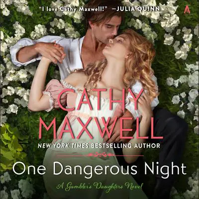 One Dangerous Night: A Gambler’s Daughters Romance Audibook, by Cathy Maxwell