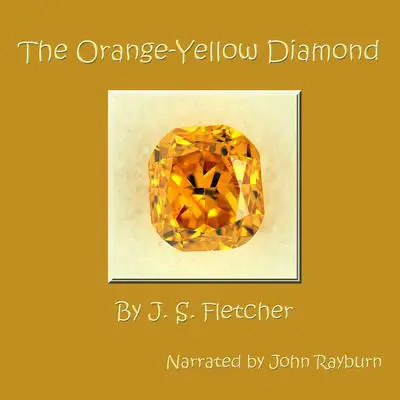 The Orange-Yellow Diamond Audibook, by J. S. Fletcher