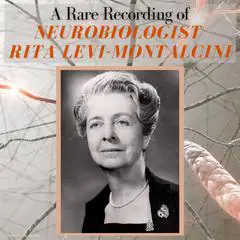 A Rare Recording of Neurobiologist Rita Levi-Montalcini Audibook, by Rita Levi-Montalcini