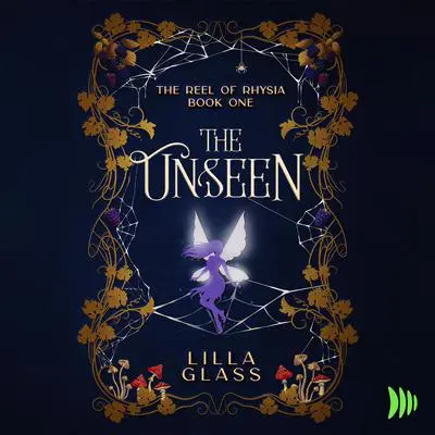 The Unseen Audibook, by Lilla Glass