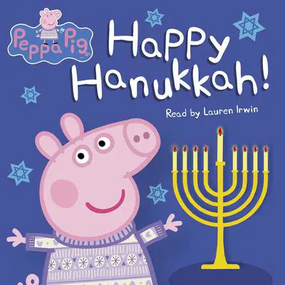 Happy Hanukkah! (Peppa Pig) Audibook, by Cala Spinner