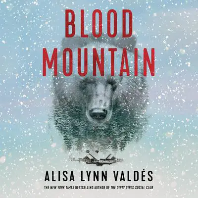 Blood Mountain: A Jodi Luna Novel Audibook, by Alisa Lynn Valdés
